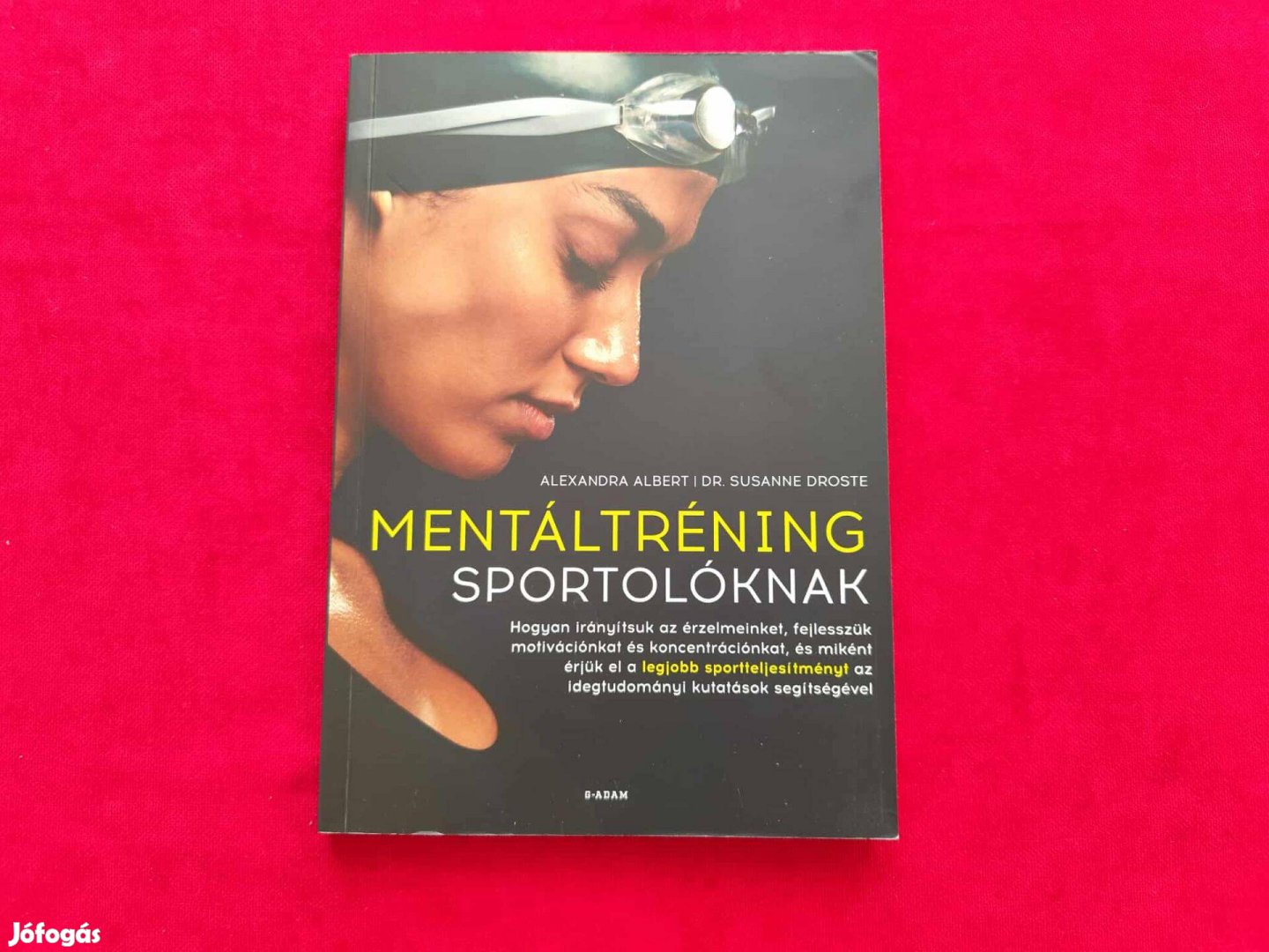 Alexandra Albert Susanne Droste Mentáltréning sportolóknak