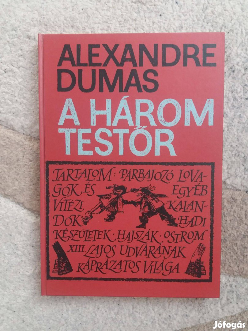 Alexandre Dumas: A három testőr (Majtényi Zoltán átdolgozásában)