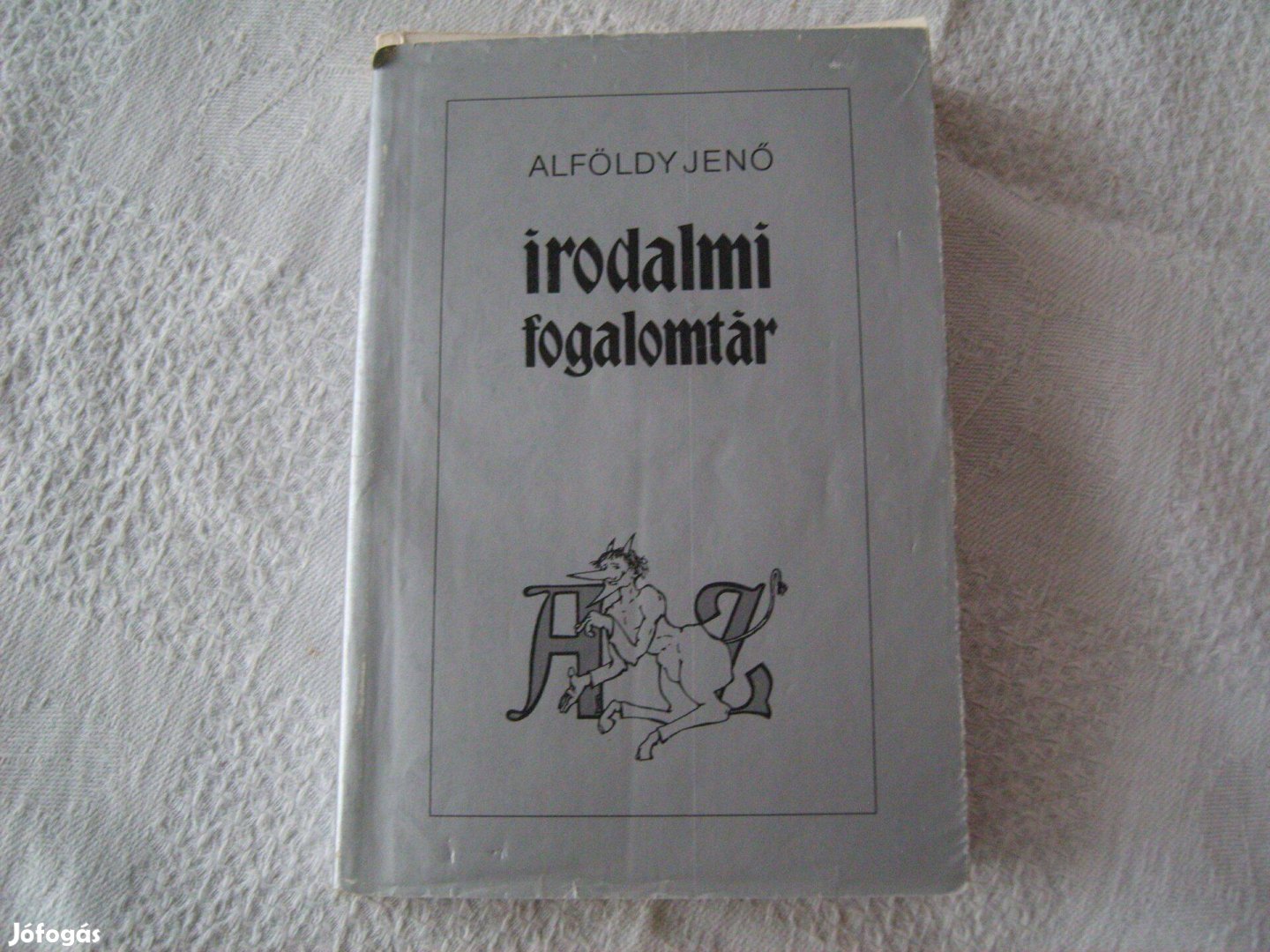 Alföldy Jenő. Irodalmi fogalomtár A-Z-ig. 1992