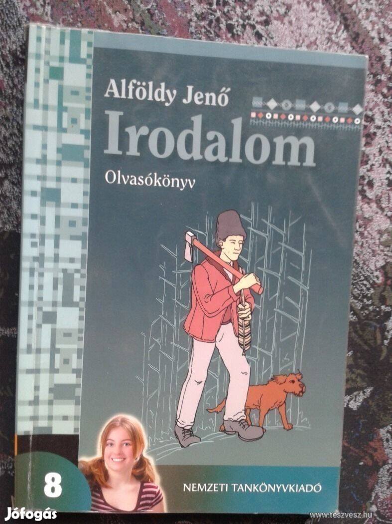 Alföldy Jenő: Irodalom 8. Olvasókönyv (Nemzeti Tankönyvkiadó)