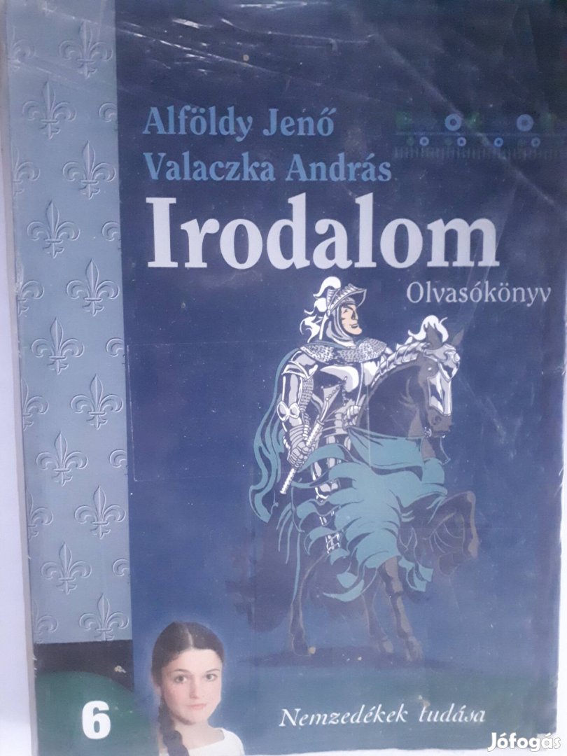 Alföldy Jenő - Valaczka András: Irodalom 6. olvasókönyv NT-00613/4