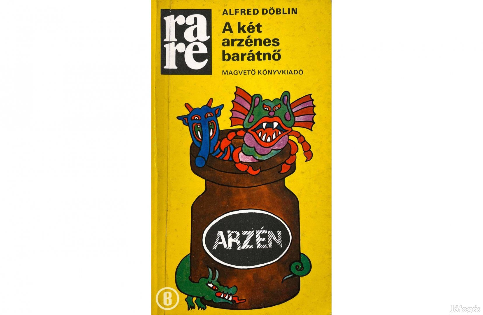 Alfred Döblin: A két arzénes barátnő (Magvető 1981)