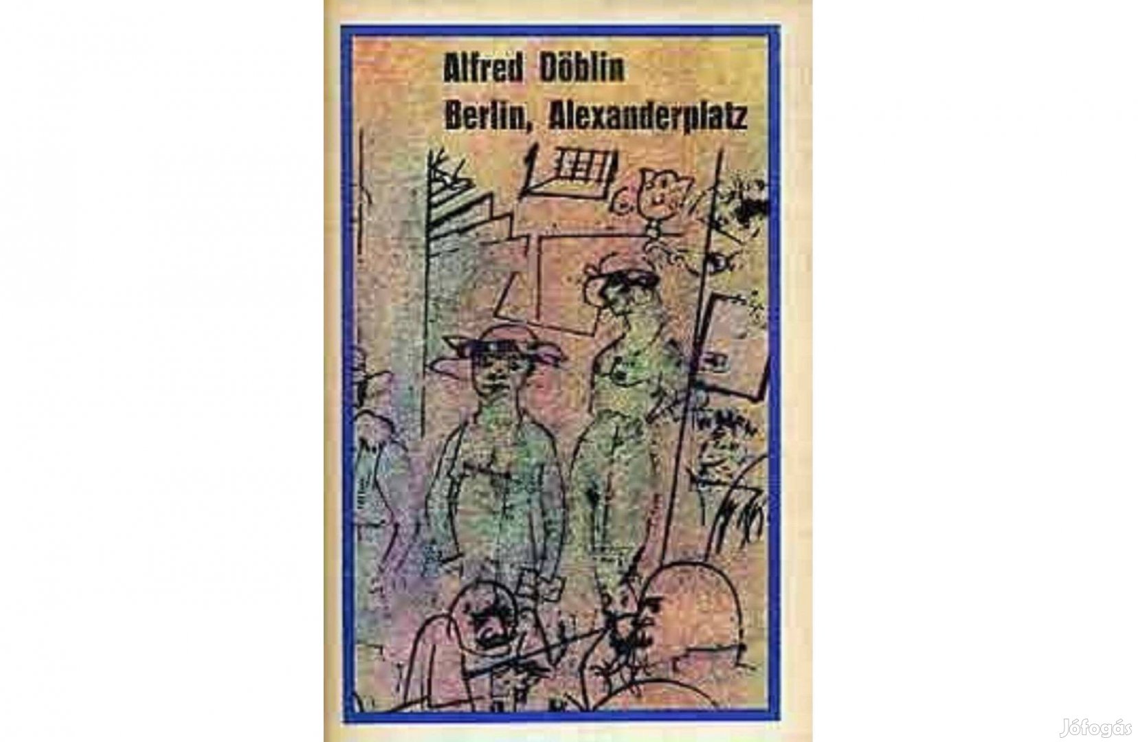 Alfred Döblin - Berlin, Alexanderplatz