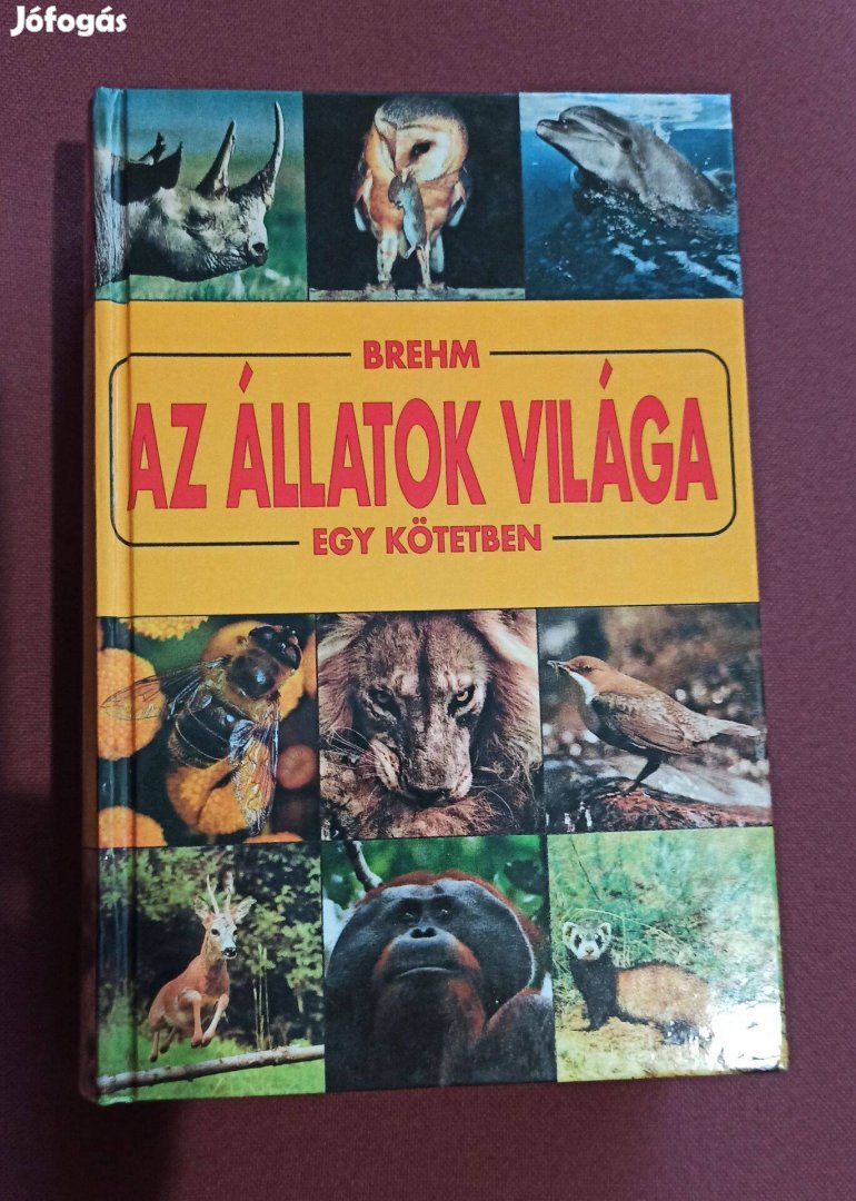 Alfred Edmund Brehm - Az állatok világa egy kötetben