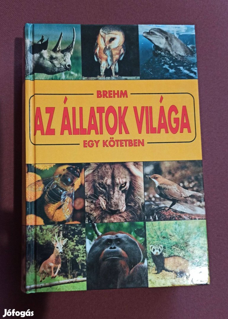 Alfred Edmund Brehm - Az állatok világa egy kötetben