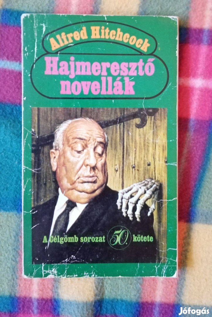 Alfred Hitchcock: Hajmeresztő novellák Tizenkét bűnügyi történet