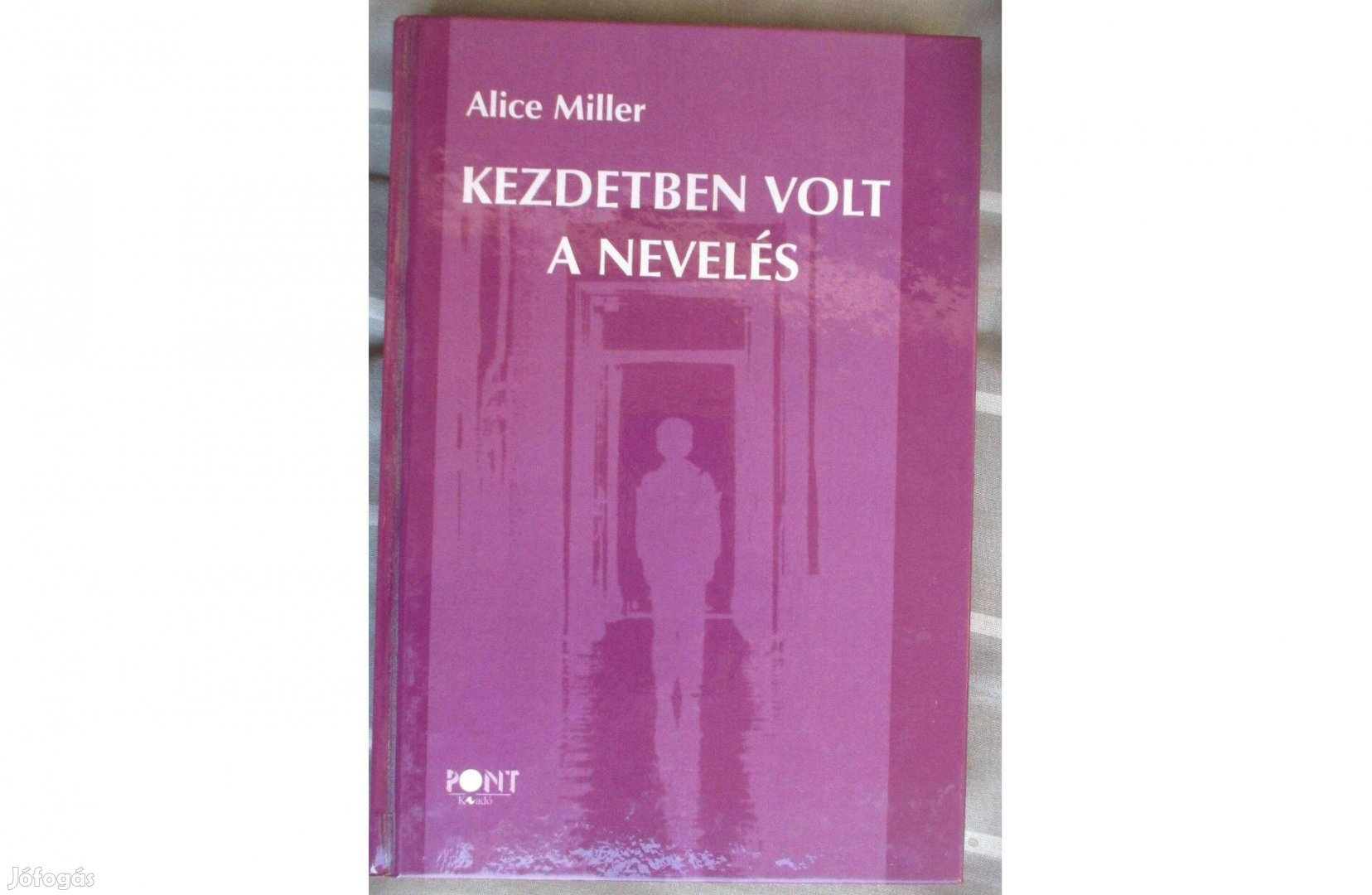 Alice Miller: Kezdetben volt a nevelés