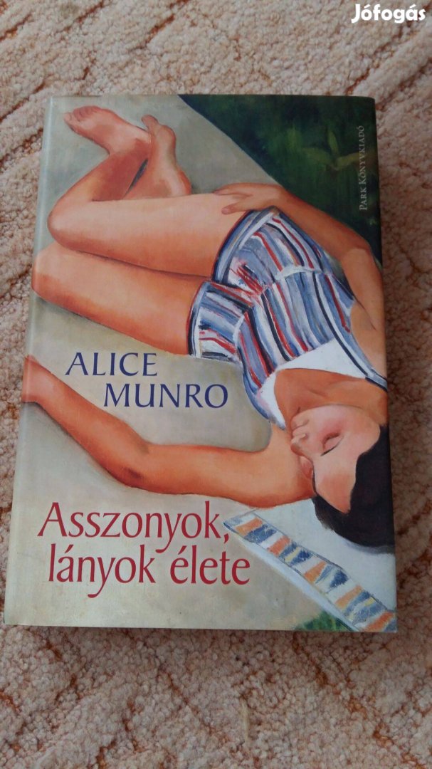 Alice Munro: Asszonyok, lányok élete