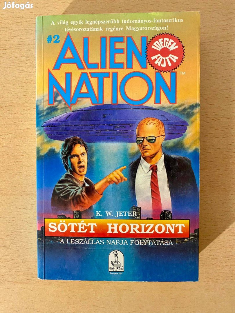 Alien Nation #2 - K.W. Jeter - Sötét horizont (Esély Kiadó 1993)