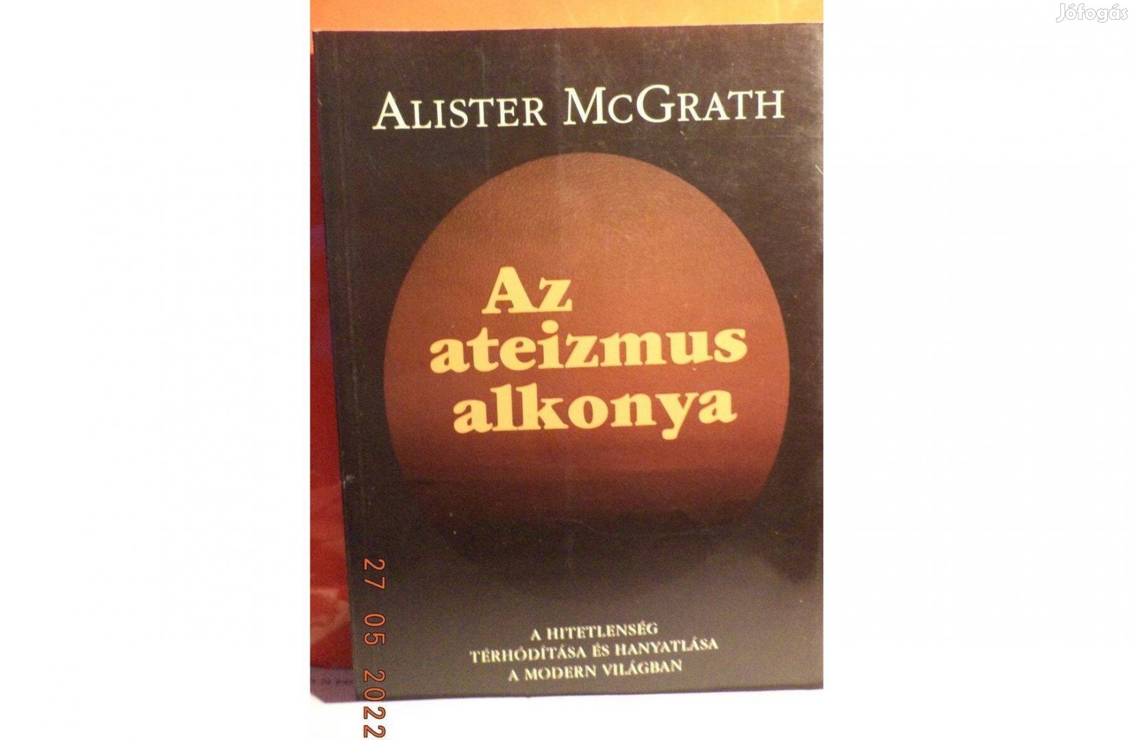 Alister Mc Grath: Az ateizmus alkonya