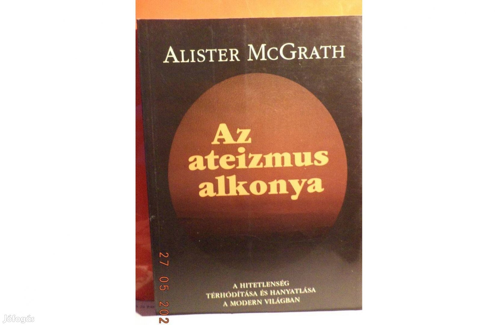 Alister Mc Grath: Az ateizmus alkonya