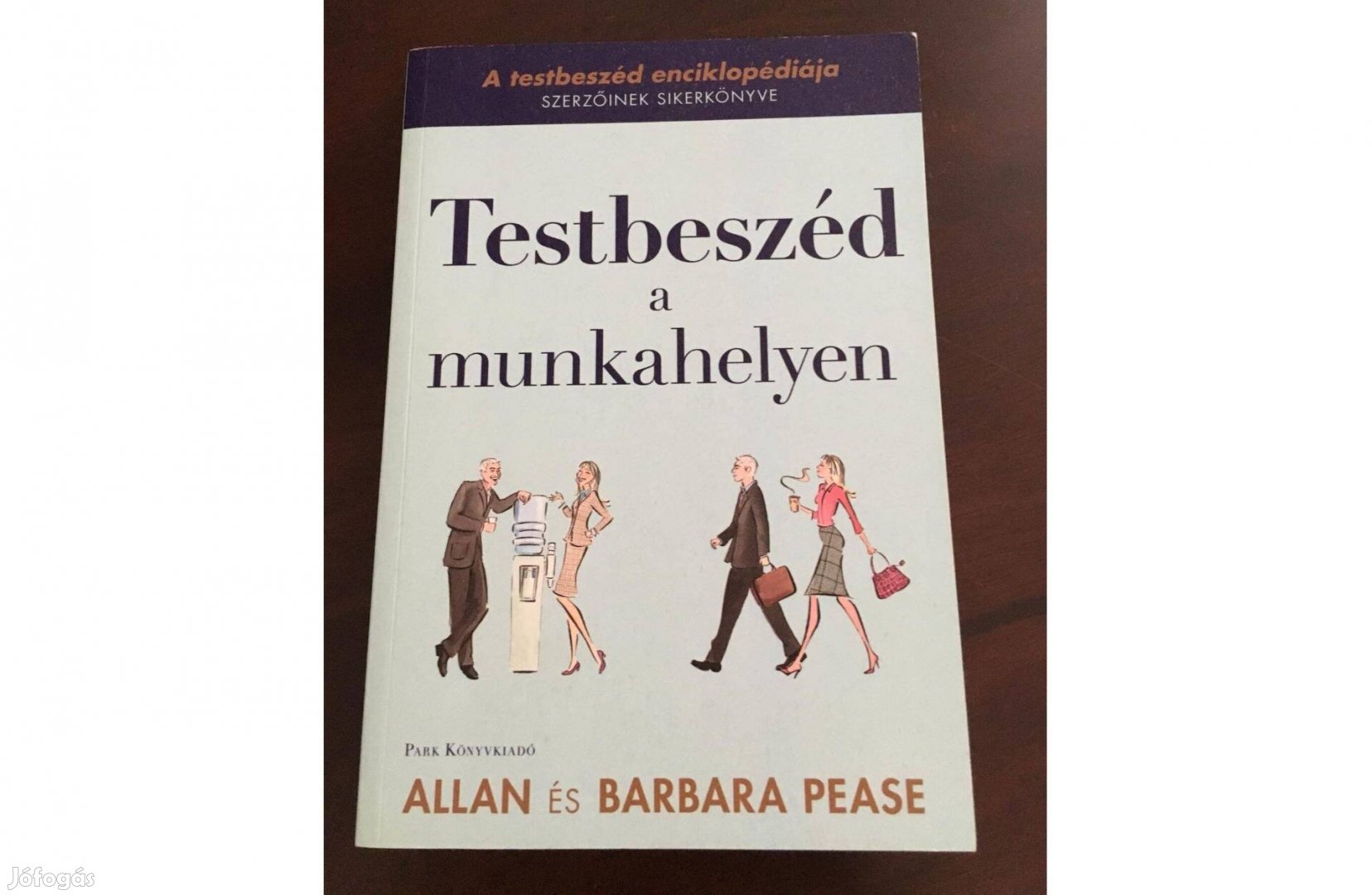 Allan Pease Barbara Pease Testbeszéd a munkahelyen könyv