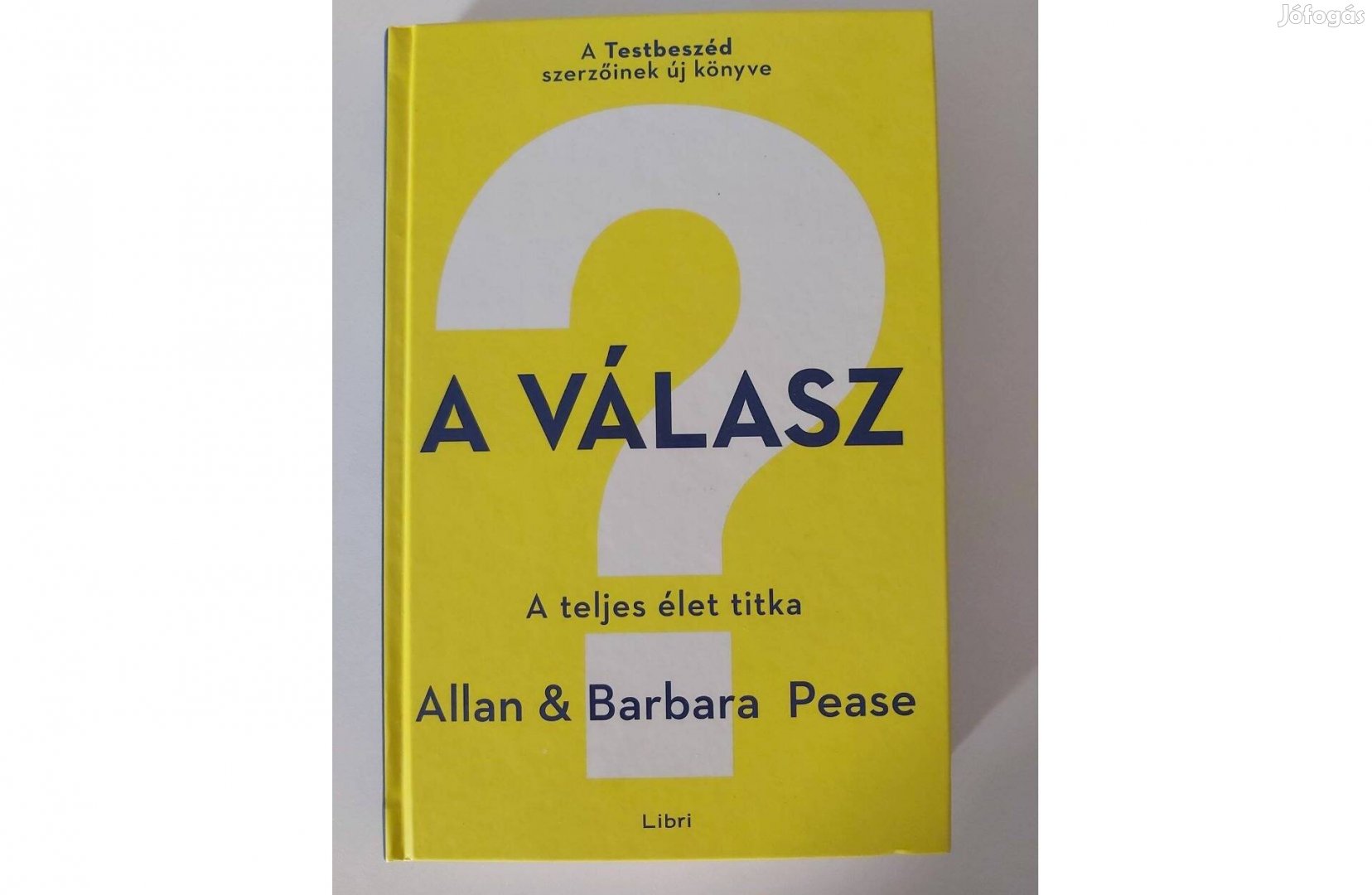 Allan Pease Barbara Pease: A válasz ( (A teljes élet titka)