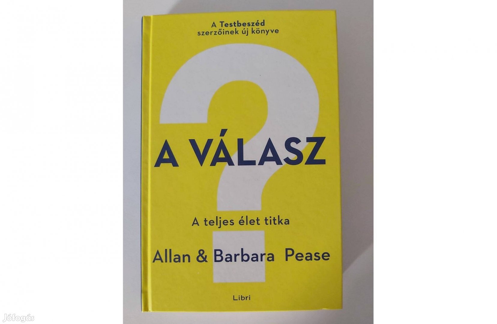 Allan Pease - Barbara Pease: A válasz (A teljes élet titka)