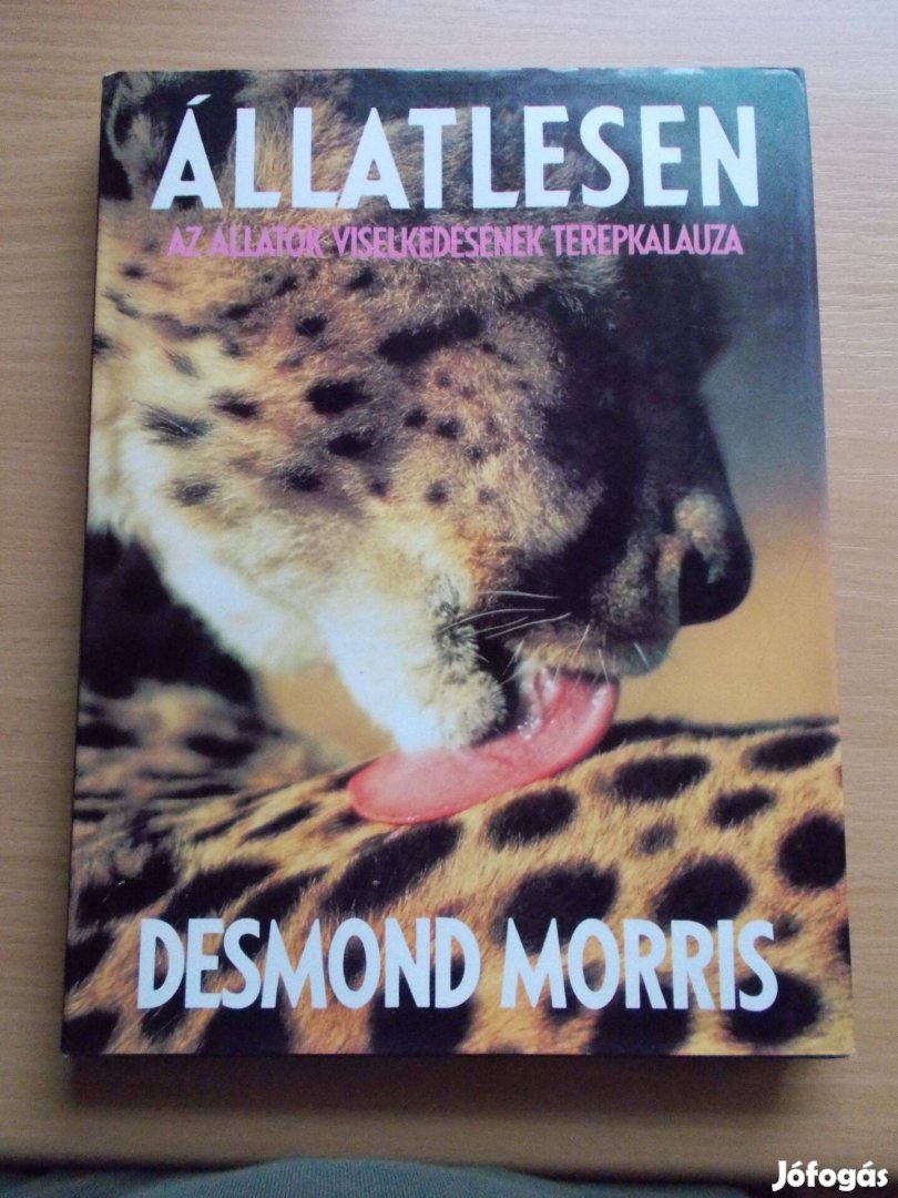 Állatlesen, Az állatok viselkedésének terepkalauza Desmond Morris