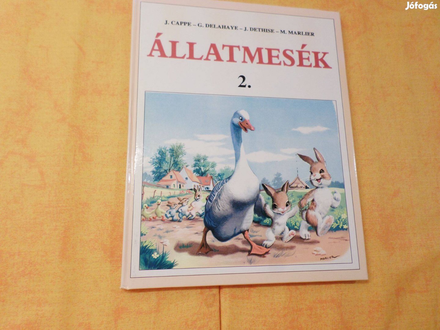 Állatmesék 2. J.Cappe-G.Delahaye-J.Dethise Gyermekkönyv