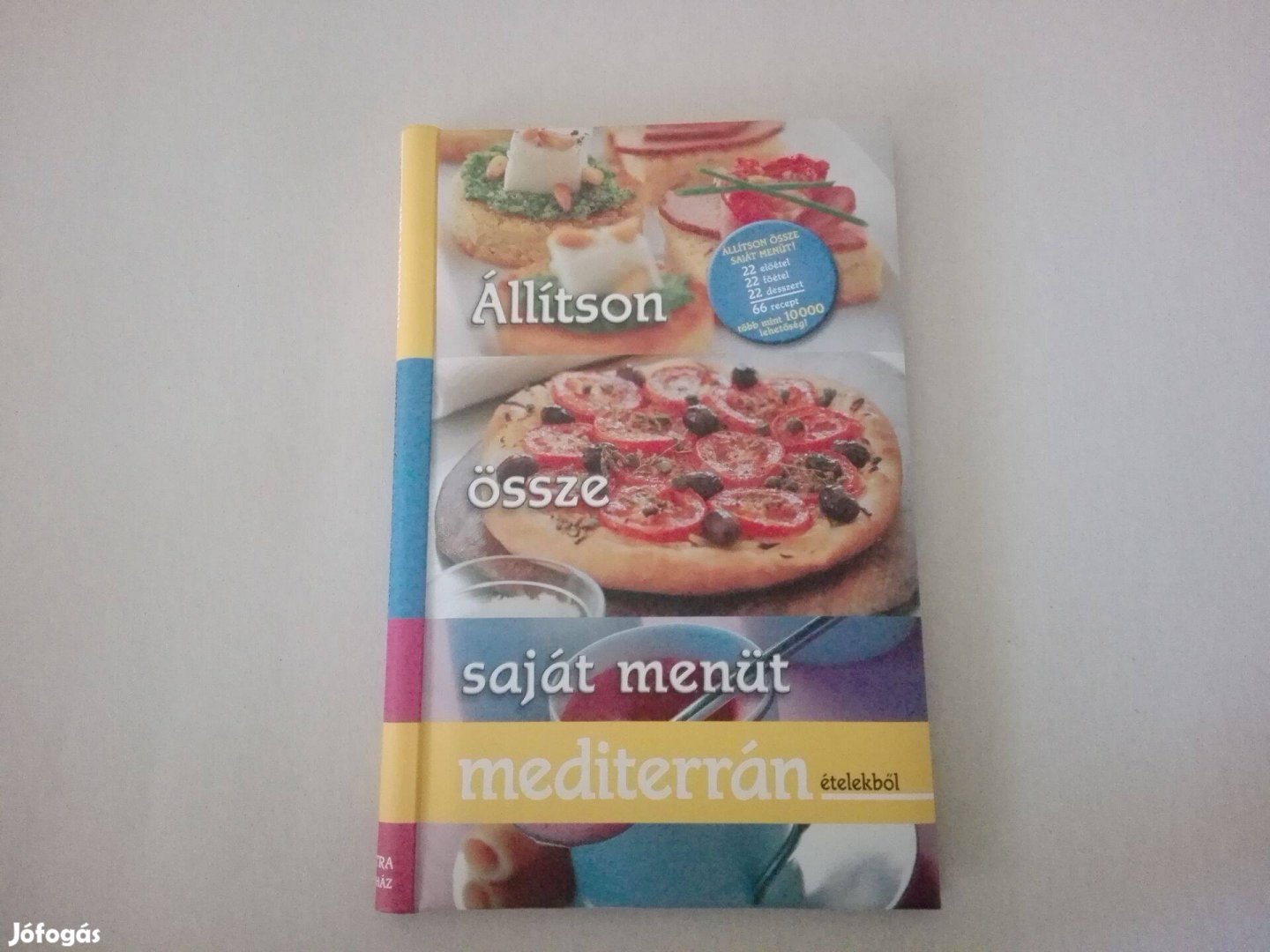 Állítson össze saját menüt mediterrán ételekből -Új könyv eladó!