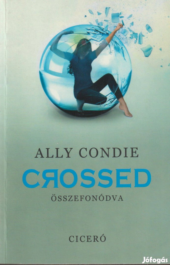 Ally Condie Crossed - Összefonódva