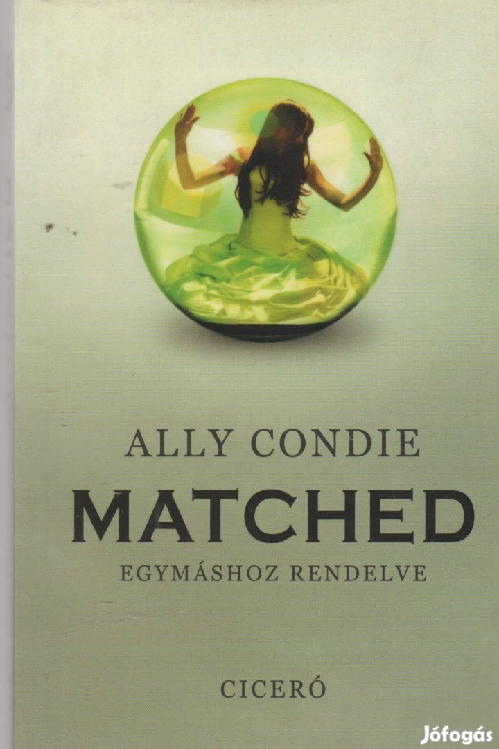 Ally Condie: Matched - Egymáshoz rendelve