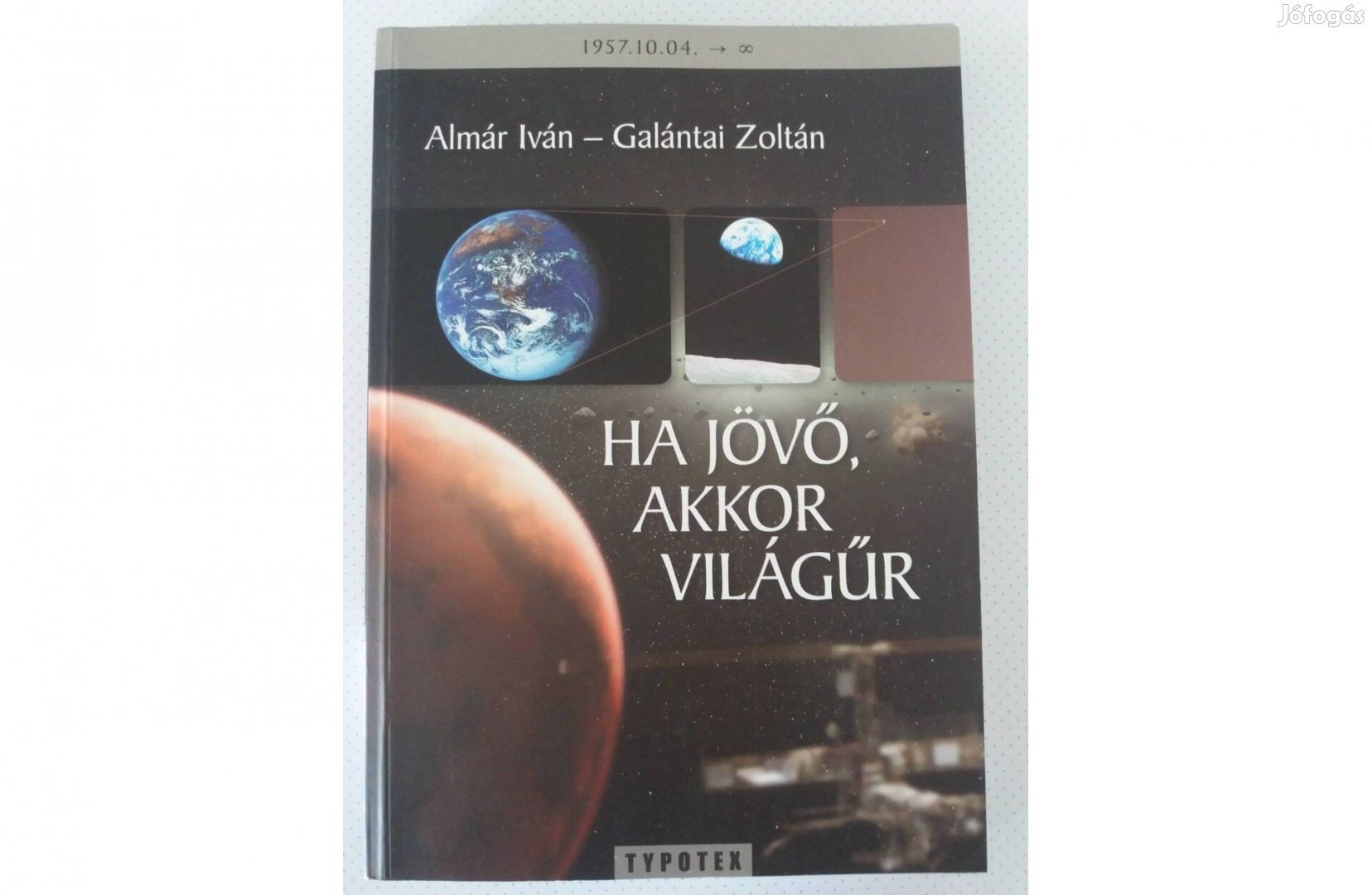 Almár Iván, Galántai Zoltán: Ha jövő, akkor világűr