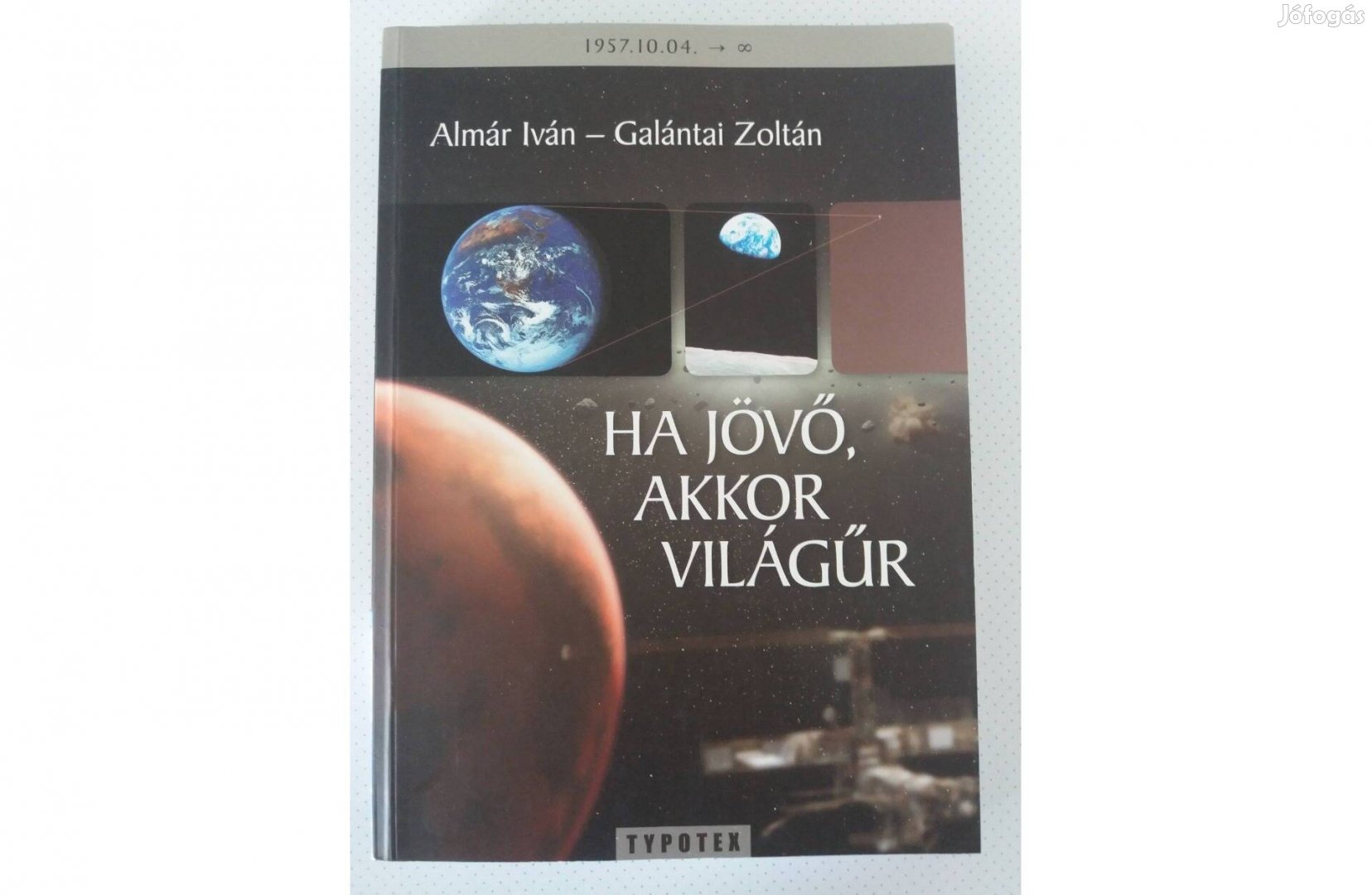 Almár Iván, Galántai Zoltán: Ha jövő, akkor világűr