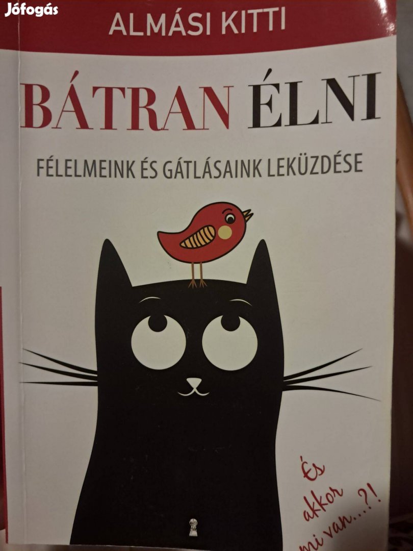 Almási Kitti Bátran élni kónyv használt