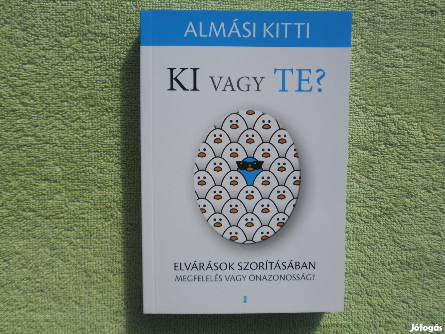 Almási Kitti: Ki vagy te? /Kulcslyuk Kiadó/