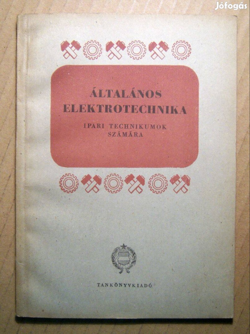 Általános Elektrotechnika (Ipari Technikum) 1957 (6kép+tartalom)