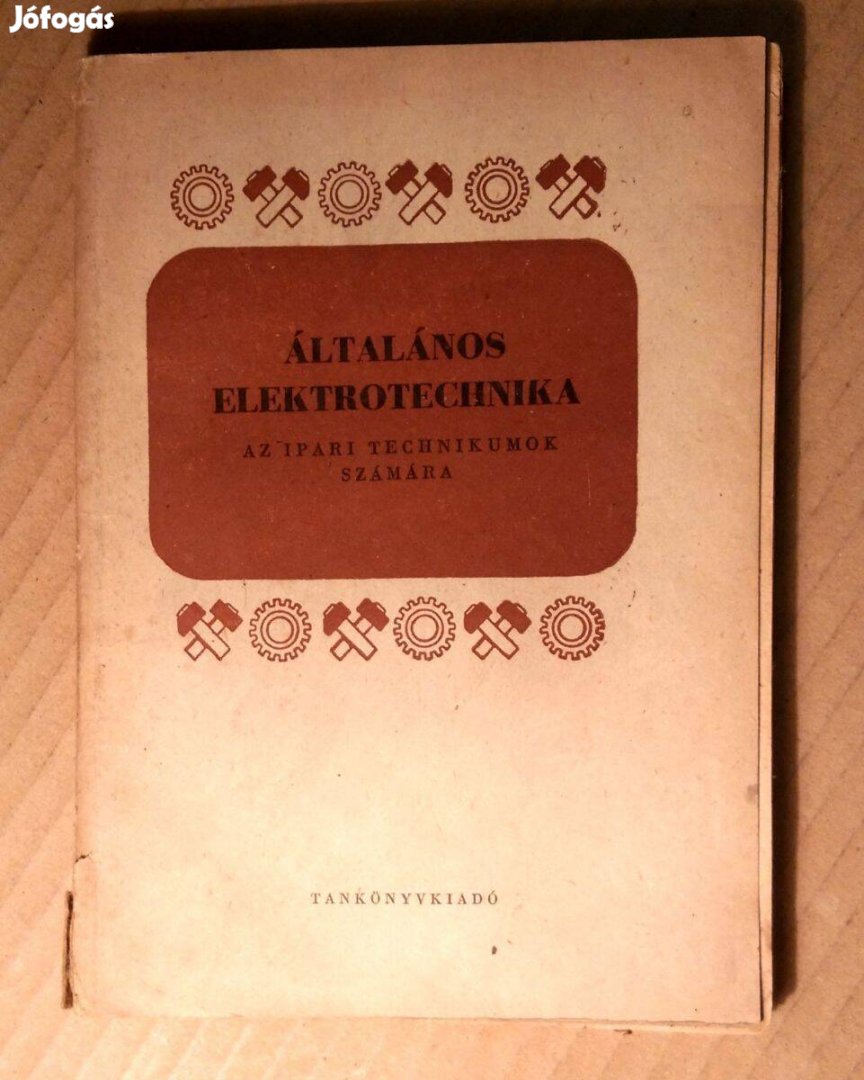 Általános Elektrotechnika (Ipari Technikum) 1966 (szétesik) 9kép+tarta