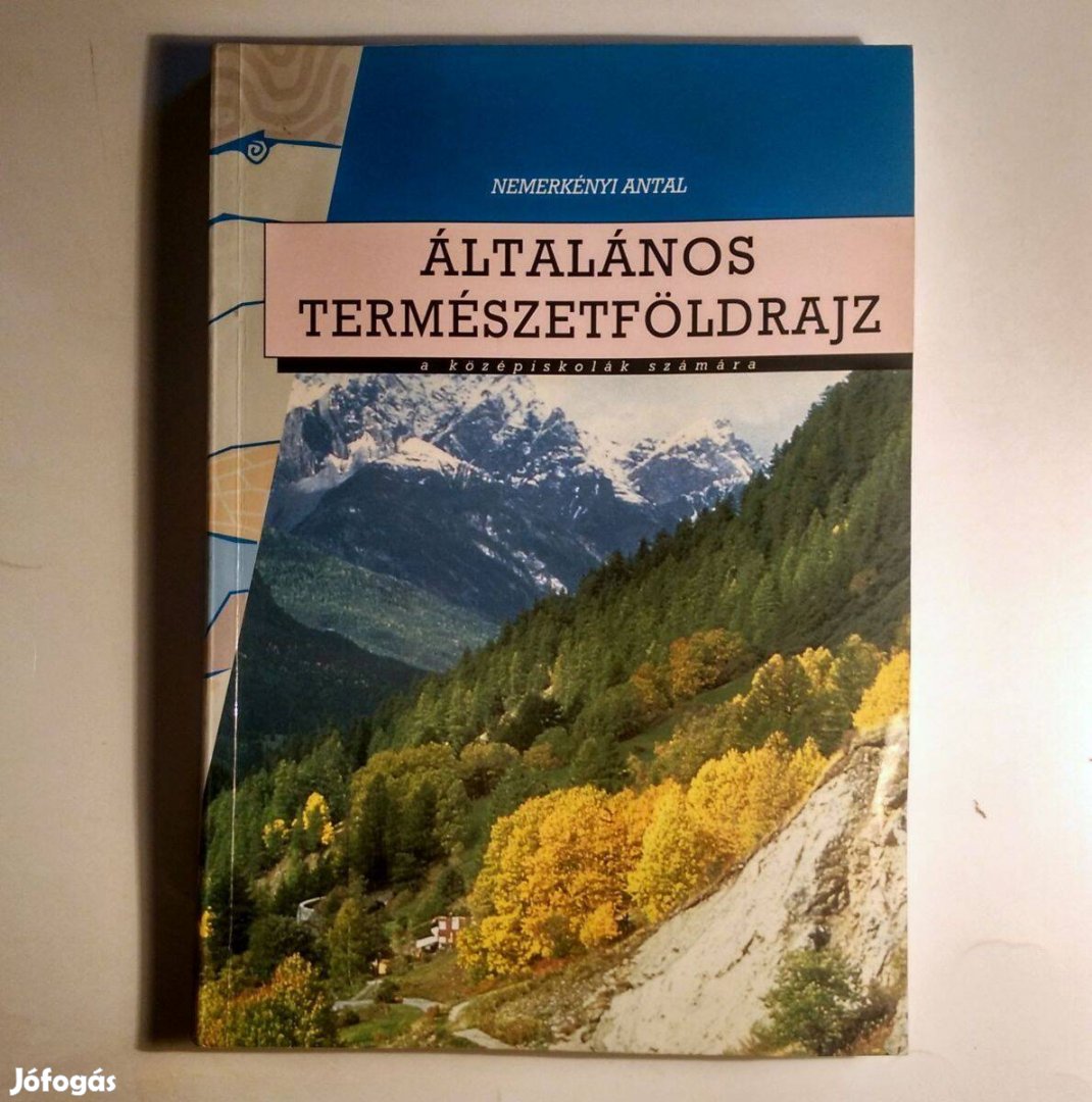 Általános Természetföldrajz (Nemerkényi Antal) 2000 (7kép+tartalom)