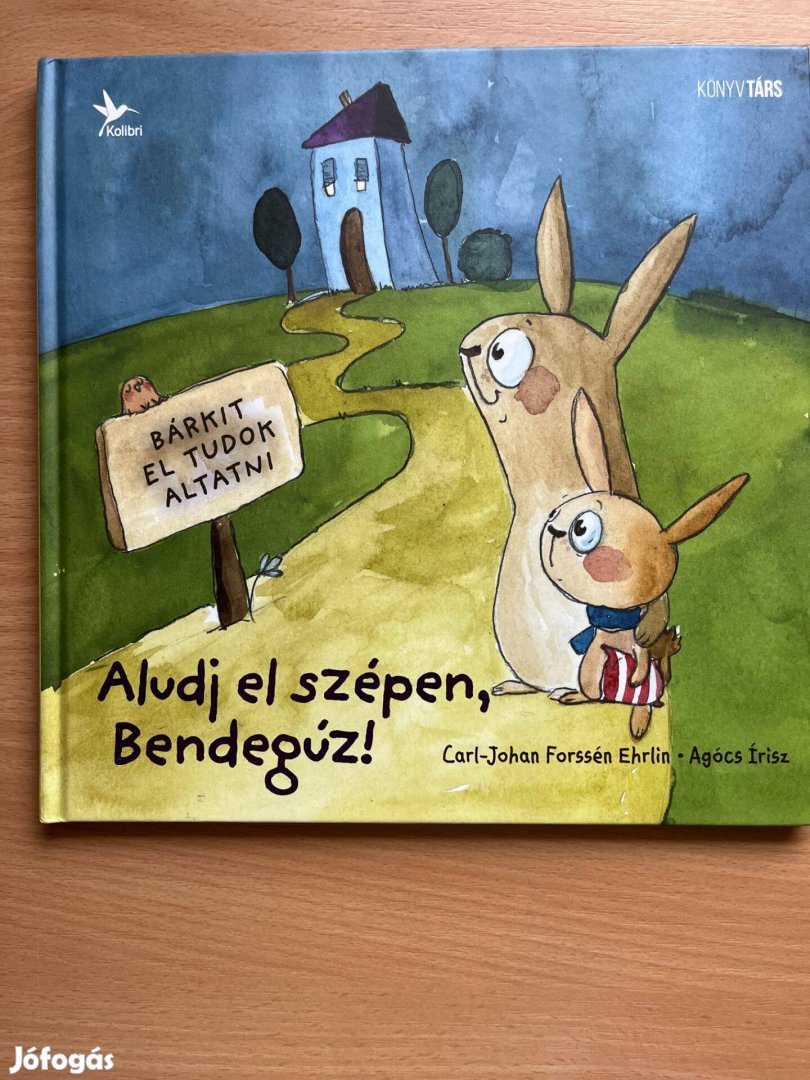 Aludj el szépen, Bendegúz! Carl-Johan Forssén Ehrlin