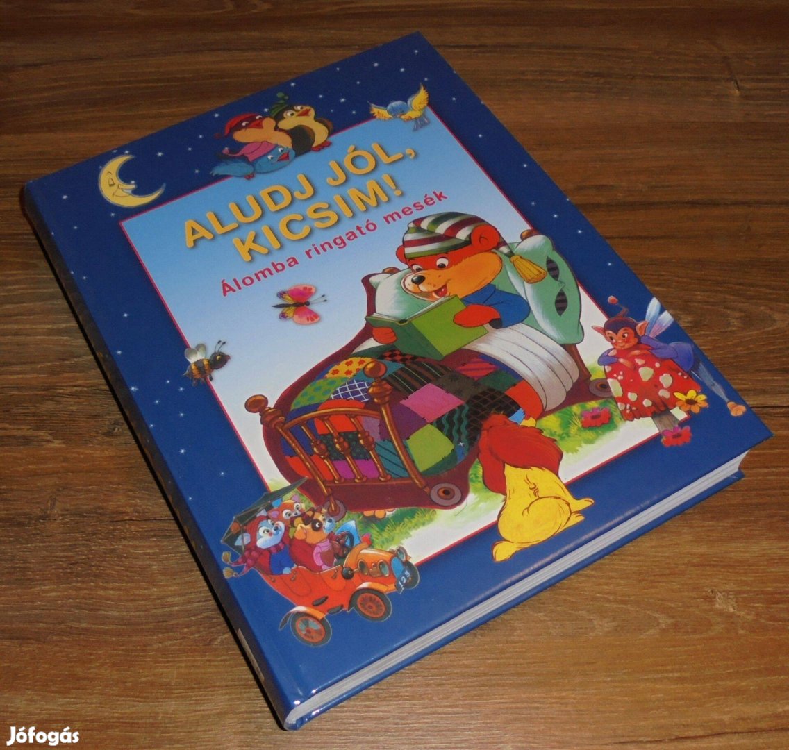Aludj jól, kicsim! - Álomba ringató mesék