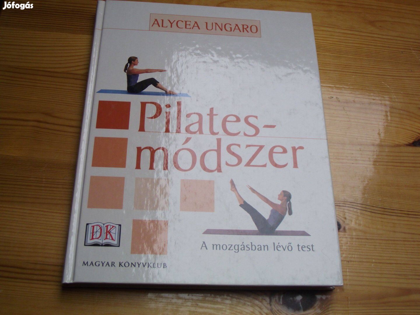 Alycea Ungaro: Pilates módszer (könyv) + 3 DVD a gyakorlatokról