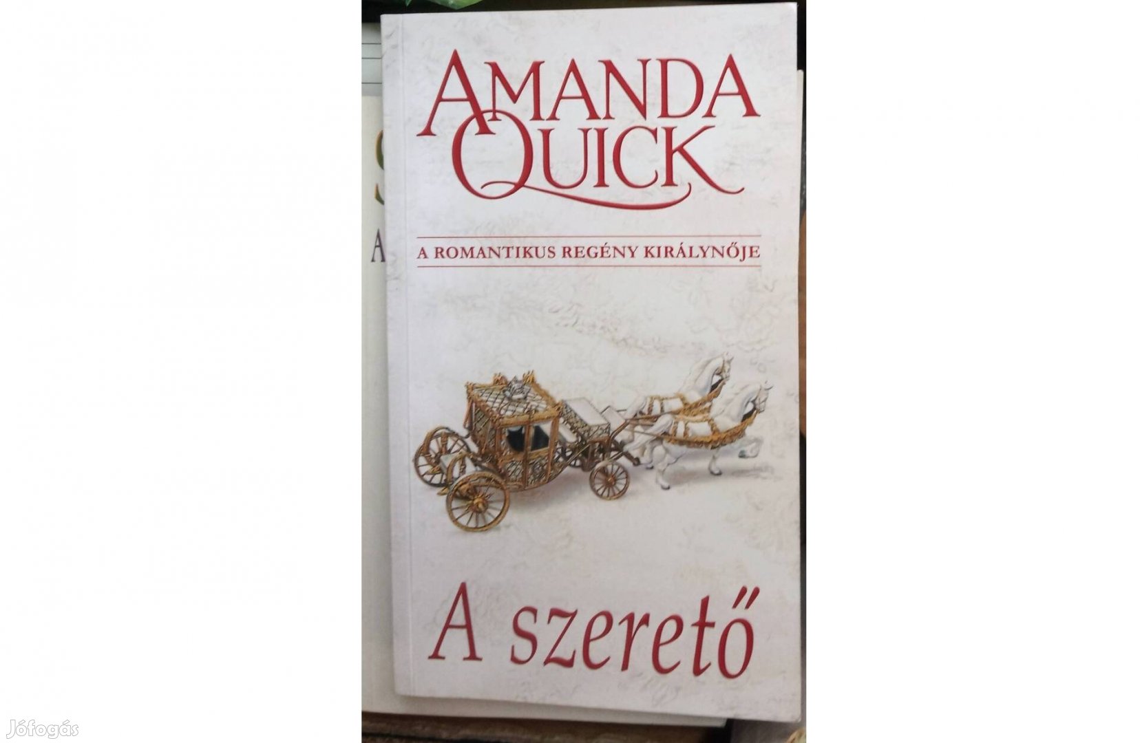 Amanda Quick: A szerető (a romantikus regény királynője)