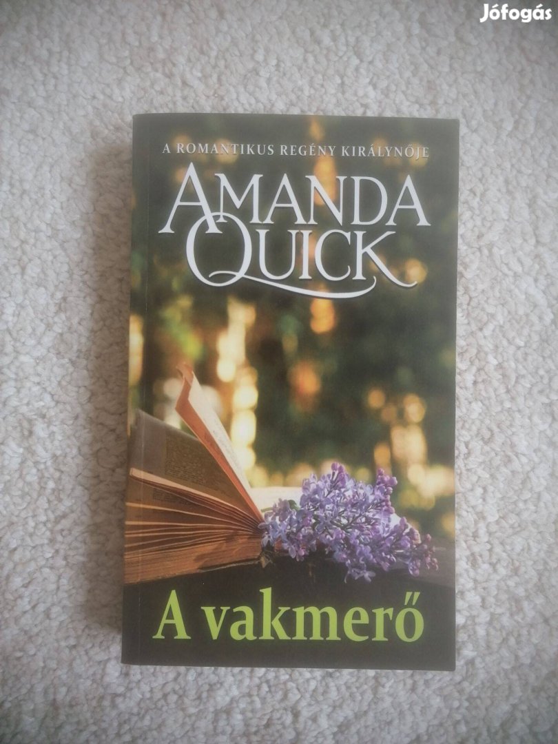 Amanda Quick: A vakmerő