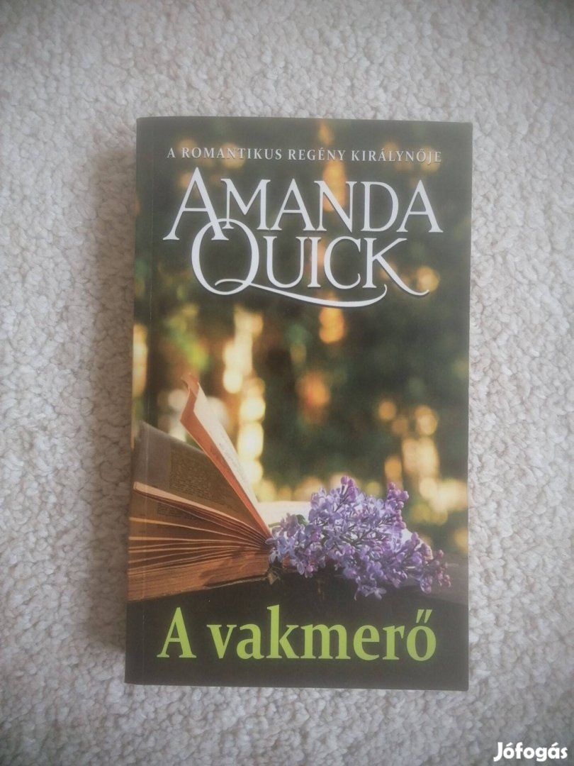 Amanda Quick: A vakmerő