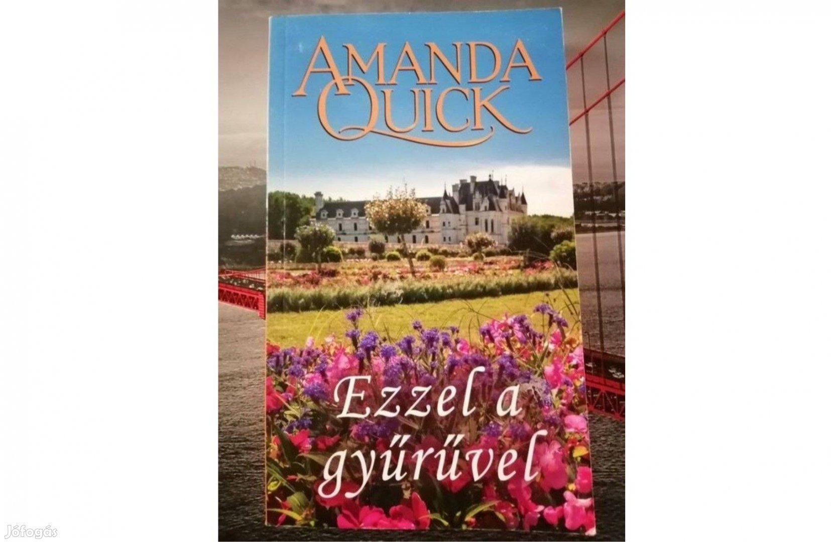 Amanda Quick: Ezzel a gyűrűvel