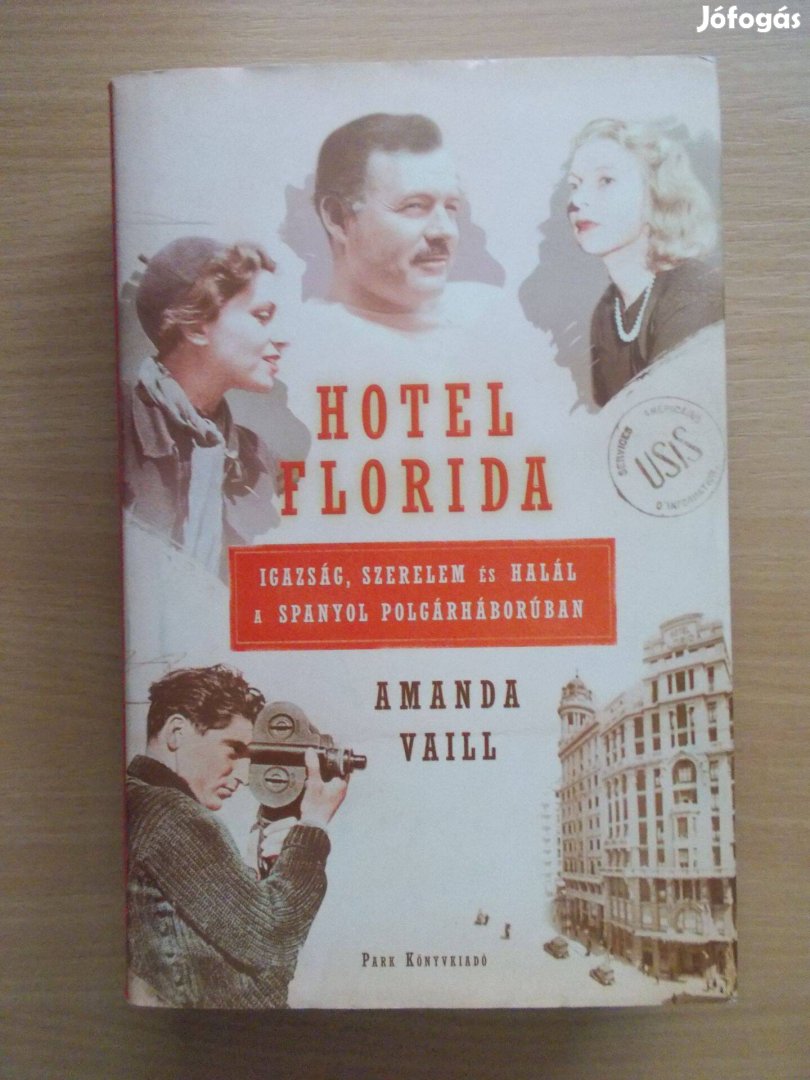 Amanda Vail: Hotel Florida - Igazság, szerelem és halál a spanyol