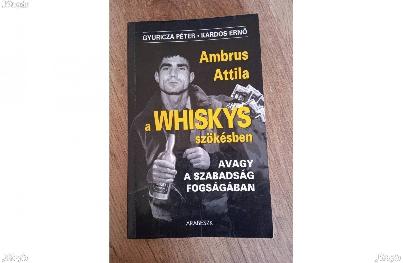 Ambrus Attila A Whiskys szökésben C. könyv