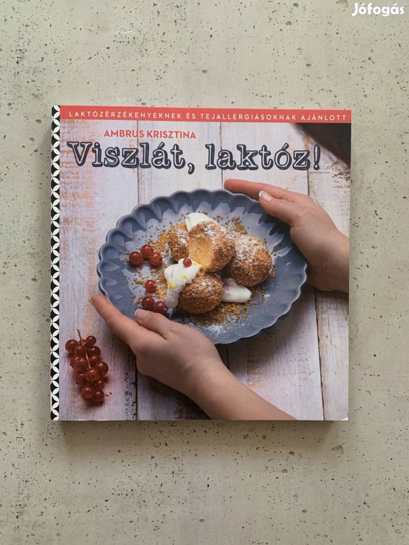 Ambrus Krisztina: Viszlát, laktóz!