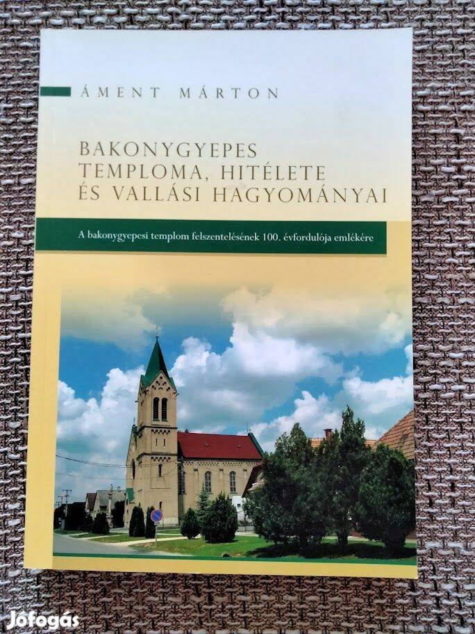 Áment Márton: Bakonygyepes temploma, hitélete és vallási