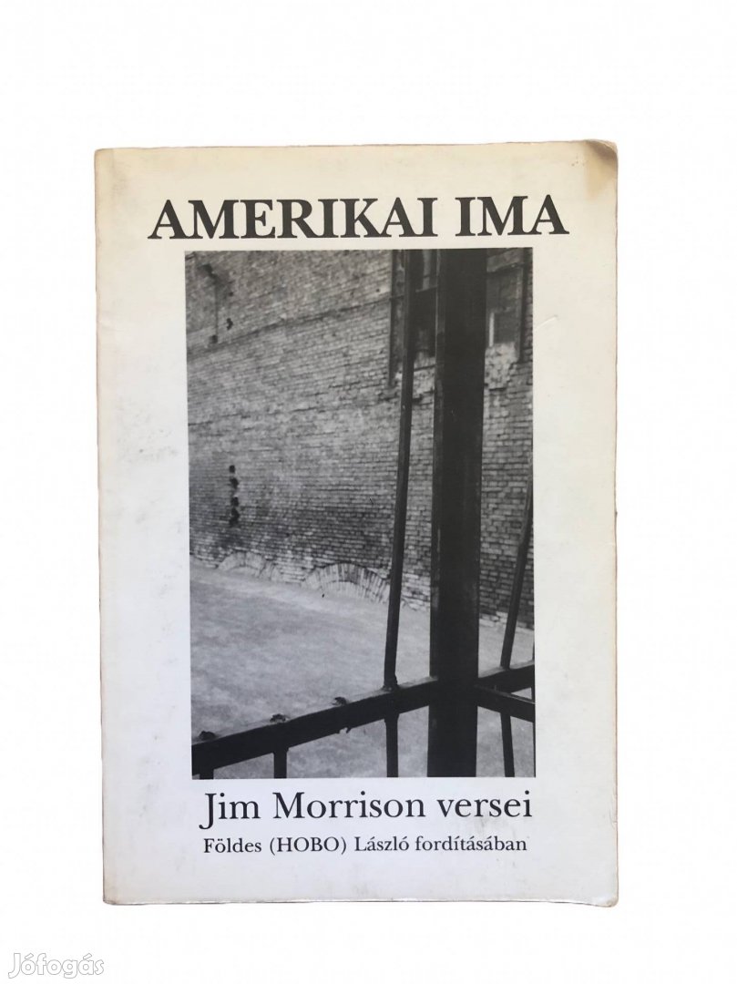 Amerikai ima - Jim Morrison versei Földes László (Hobo) fordításában