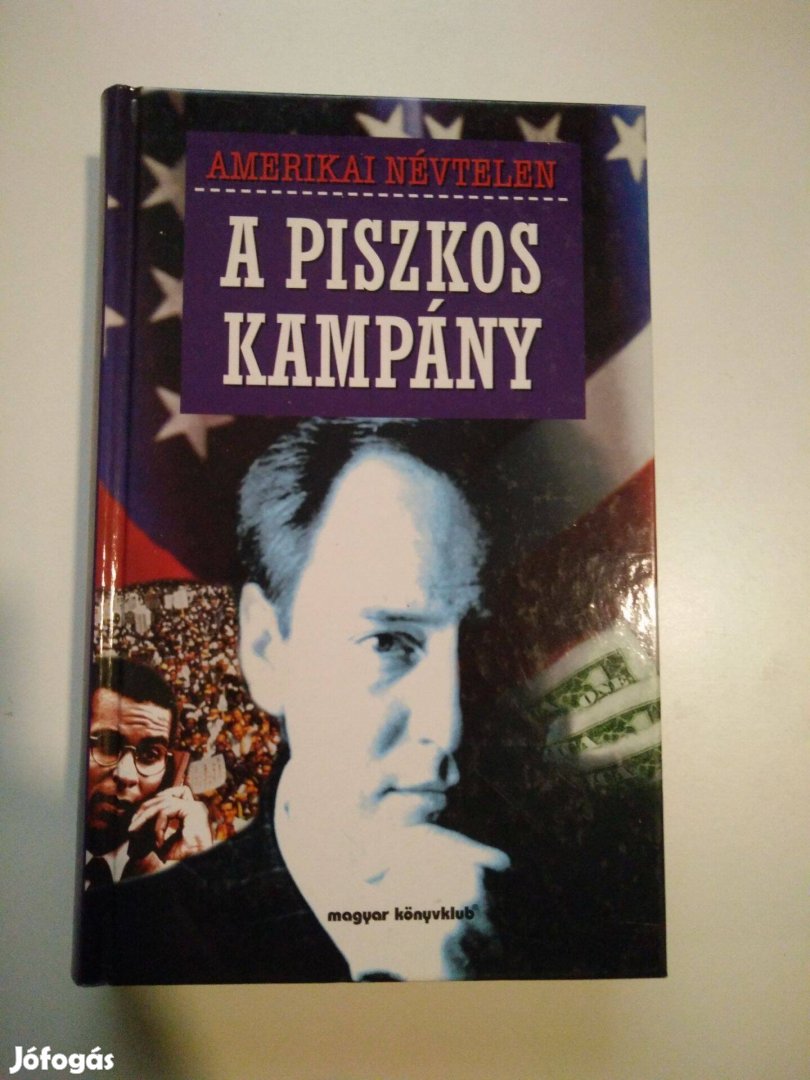 Amerikai névtelen író - A piszkos kampány