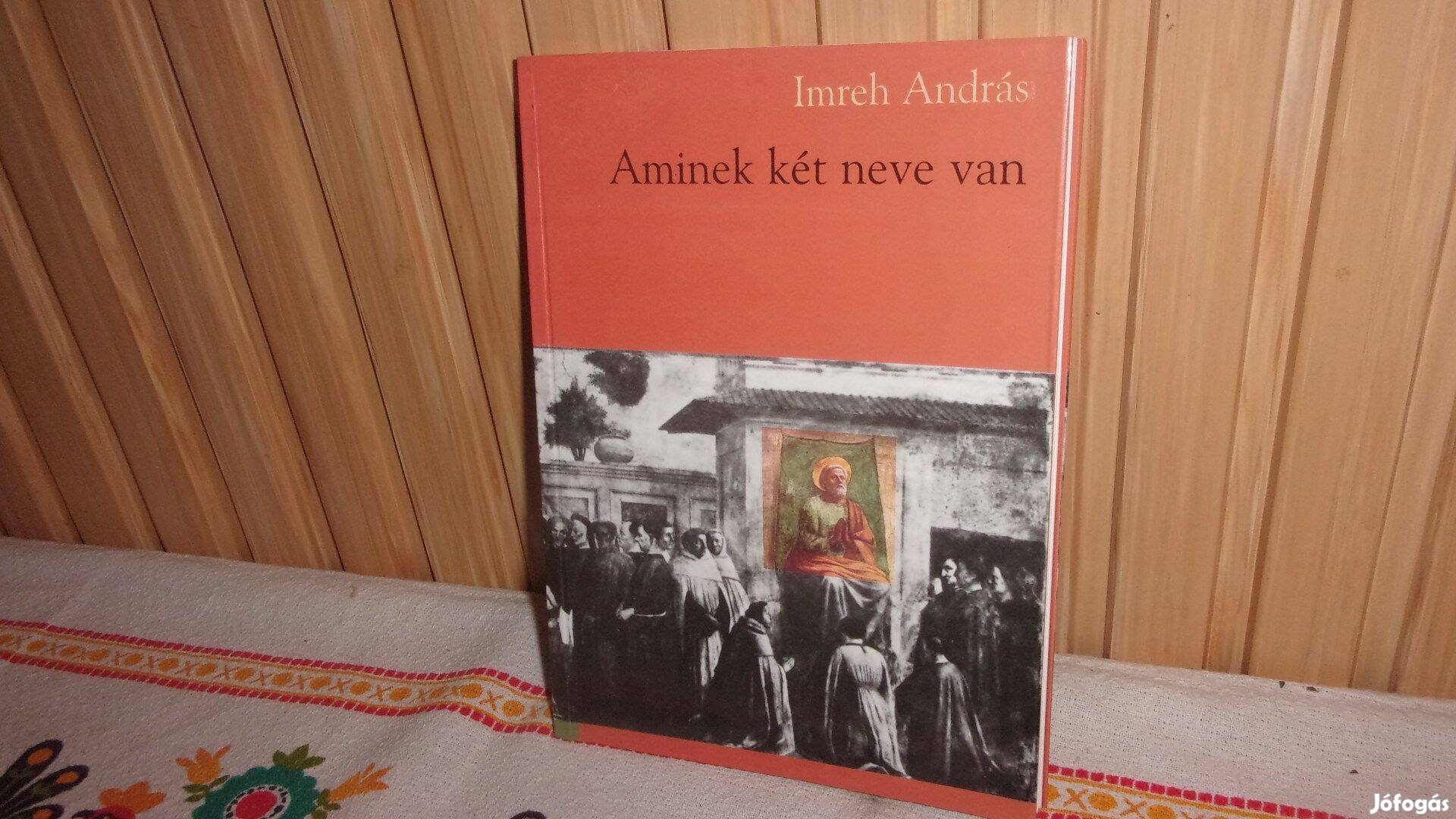 Aminek két neve van Imreh András