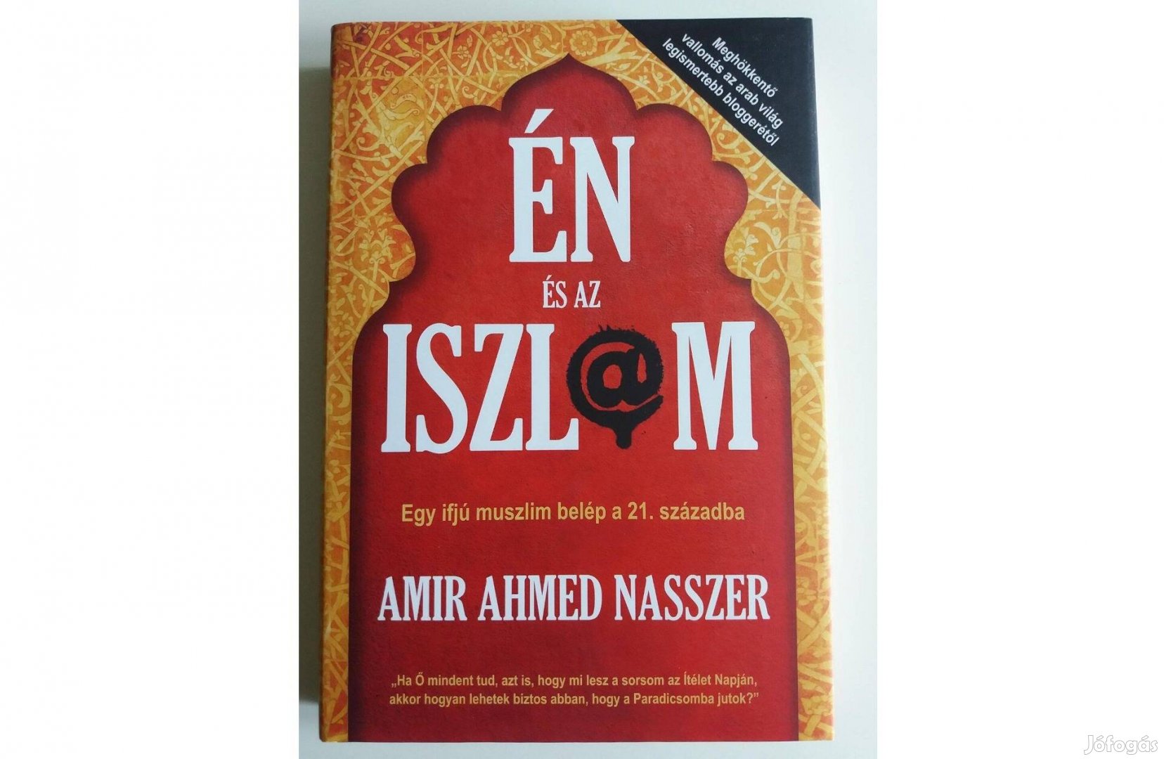 Amir Ahmed Nasszer: Én és az iszlám