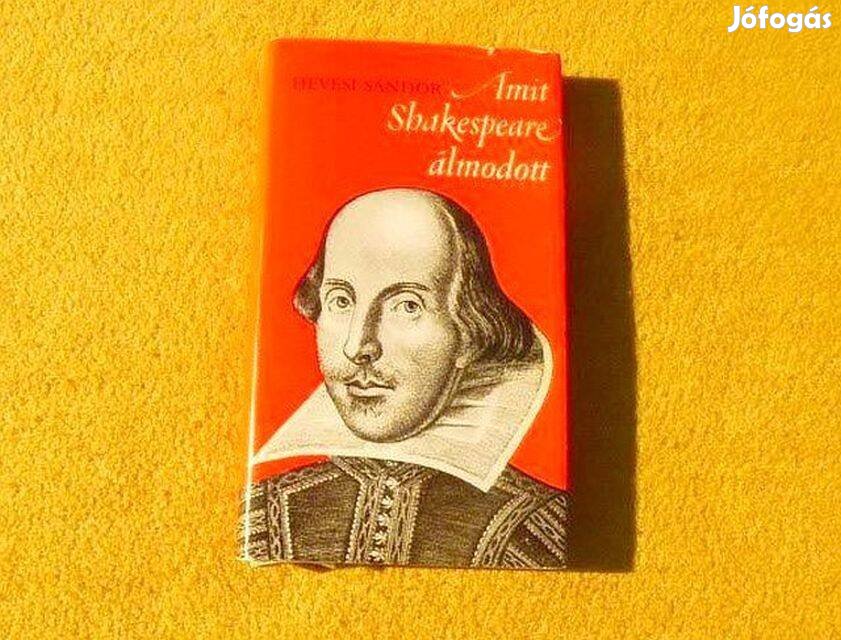 Amit Shakespeare álmodott - Hevesi Sándor - Könyv