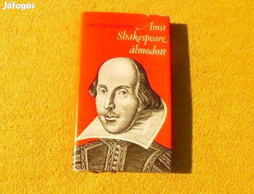 Amit Shakespeare álmodott - Hevesi Sándor - Könyv