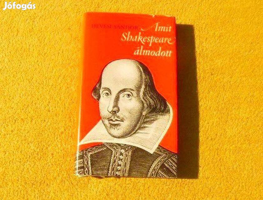 Amit Shakespeare álmodott - Hevesi Sándor - Könyv
