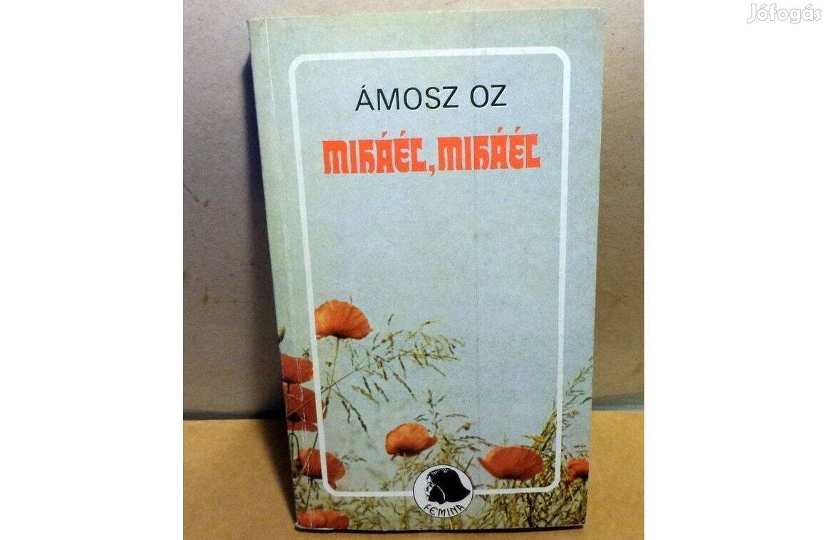 Ámosz Oz: Miháél, Miháél