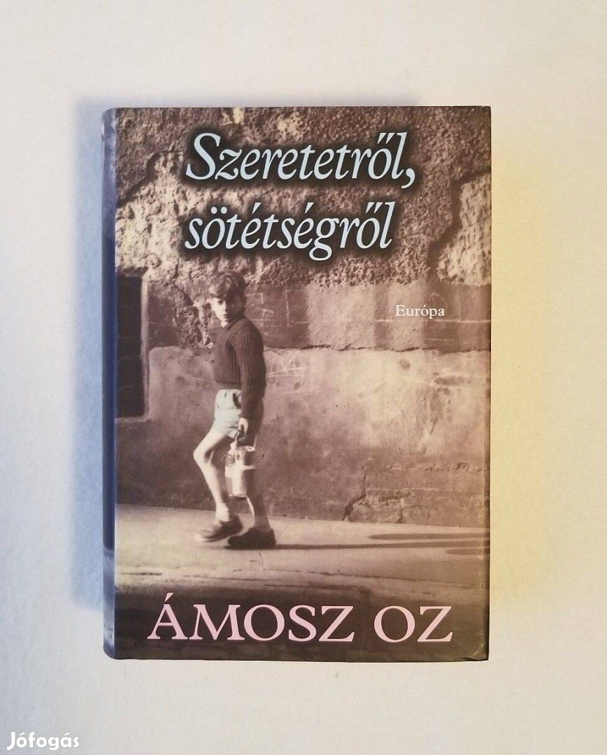 Ámosz Oz: Szeretetről, sötétségről - első kiadás